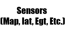 Sensors (MAP, IAT, EGT, etc.)